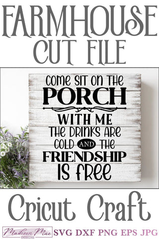 Come Sit on the Porch With Me SVG - Farmhouse Porch Sign SVG Madison Mae Designs 