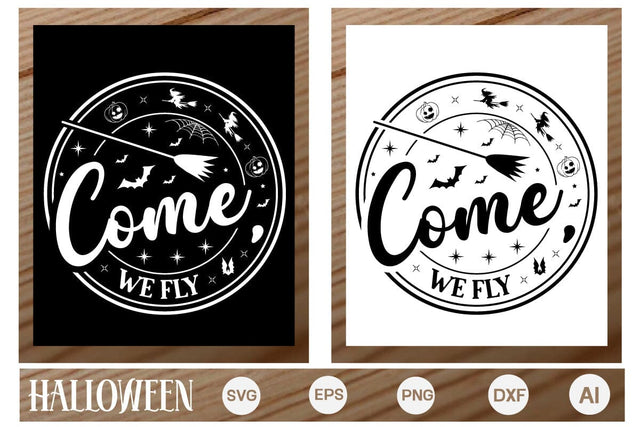 Come, We Fly Round Sign SVG, Farmhouse Halloween SVG Design, Halloween Round Sign SVG, SVGs,Quotes and Sayings,Food & Drink,On Sale, Print & Cut SVG DesignPlante 503 