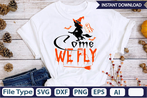Come We Fly SVG Cut File SVGs,Quotes and Sayings,Food & Drink,On Sale, Print & Cut SVG DesignPlante 503 
