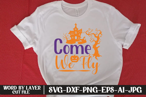 Come We Fly SVG DESIGN SVG MStudio 