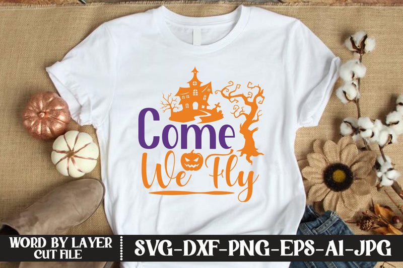 Come We Fly SVG DESIGN SVG MStudio 