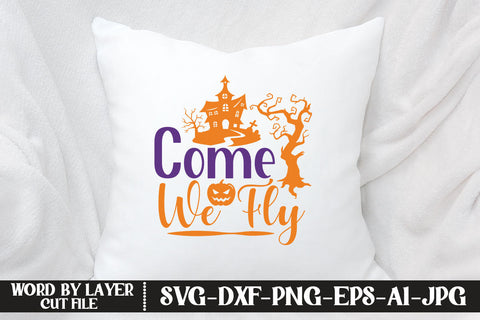 Come We Fly SVG DESIGN SVG MStudio 