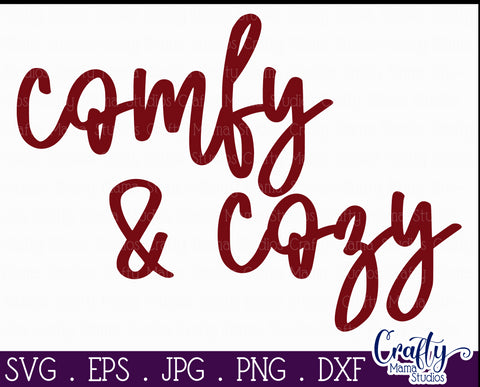 Comfy And Cozy Svg, Christmas Farmhouse Cut File SVG Crafty Mama Studios 