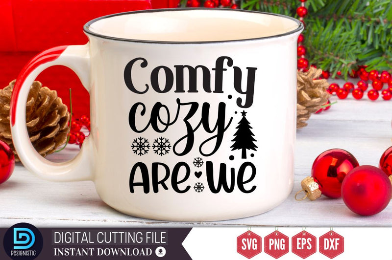 Comfy cozy are we SVG SVG DESIGNISTIC 