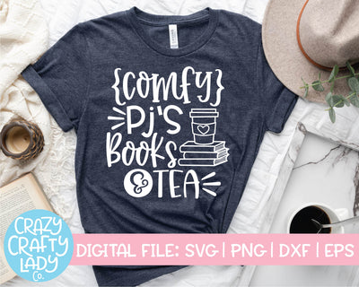 Comfy PJ's, Books, & Tea | Funny Book Quote SVG Cut File SVG Crazy Crafty Lady Co. 