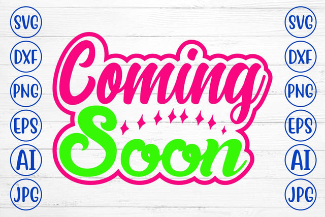 Coming Soon SVG Cut File SVG Syaman 