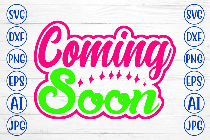 Coming Soon SVG Cut File SVG Syaman 