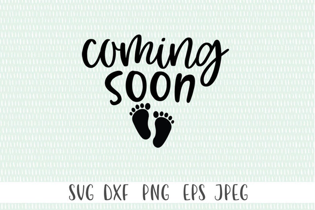 Coming Soon SVG - Pregnant svg, Baby Footprint svg SVG Simply Cutz 