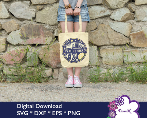 Comparison is the Thief of Joy SVG - choose joy SVG, positive cut file SVG DawnKDesigns 