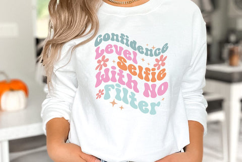 Confidence Level Selfie With No Filter, Sarcastic, Funny SVG SVG FiveStarCrafting 