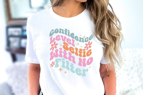 Confidence Level Selfie With No Filter, Sarcastic, Funny SVG SVG FiveStarCrafting 