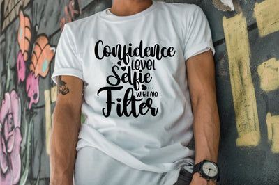 Confidence Level Selfie With No Filter SVG orpitasn 
