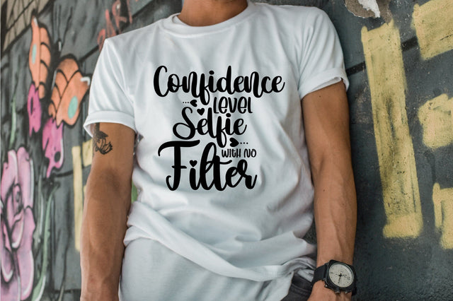 Confidence Level Selfie With No Filter SVG orpitasn 