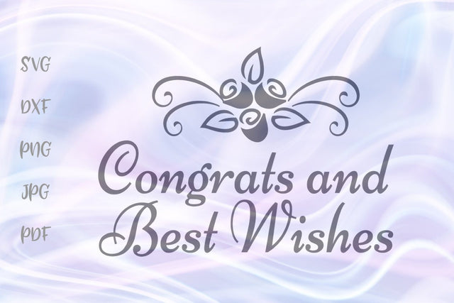 Congrats and Best Wishes SVG, PNG, DXF, PDF, JPG SVG Digitals by Hanna 