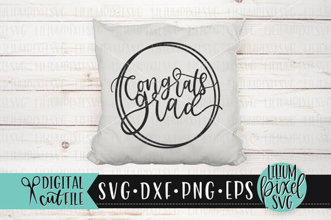 Congrats Grad Messy Circle - Graduation SVG SVG Lilium Pixel SVG 