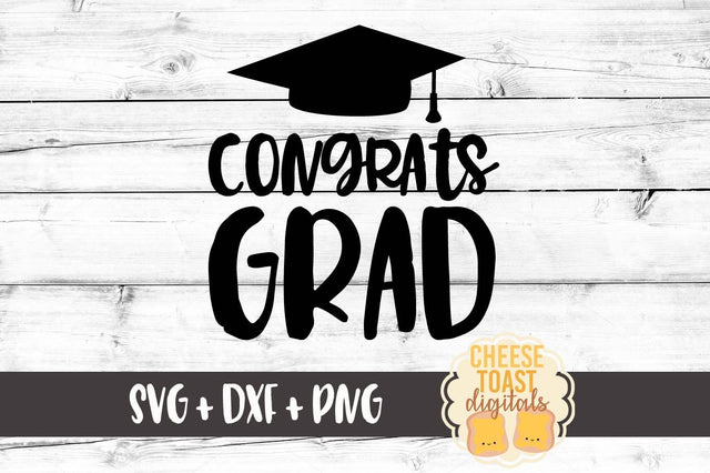 Congrats Grad SVG Cheese Toast Digitals 