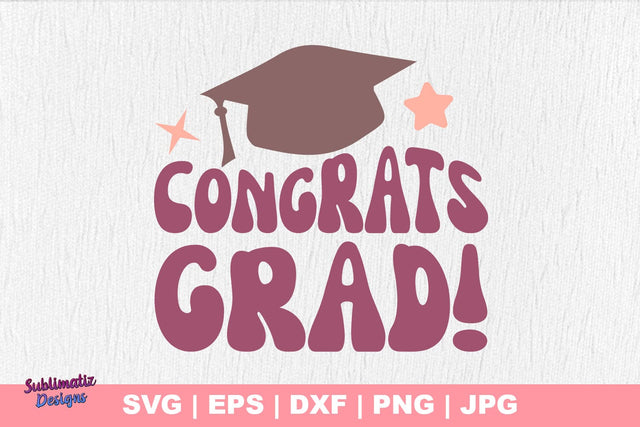 Congrats Grad! SVG SVG Sublimatiz Designs 