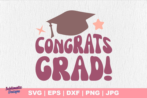 Congrats Grad! SVG SVG Sublimatiz Designs 