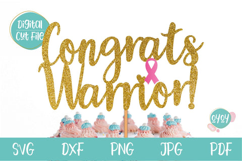 Congrats Warrior SVG | Cancer Survivor SVG | Breast Cancer SVG OyoyStudioDigitals 