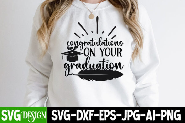 Congratulations On Your Graduation SVG Cut File, Congratulations On Your Graduation Sublimation Design, Class of 2023 SVG Cut File, Class of 2023 Sublimation Design, Graduation SVG Bundle ,Graduation SVG 2023 , Teacher SVG Design SVG BlackCatsMedia 