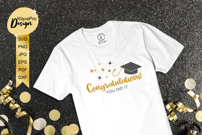 Congratulations. You did it - Graduation Cricut File SVG SVG Klava P 