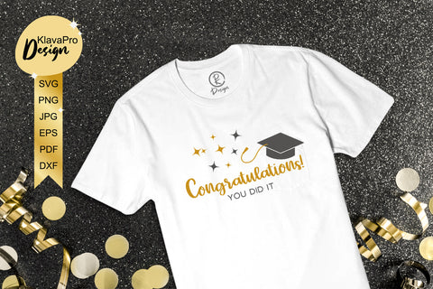 Congratulations. You did it - Graduation Cricut File SVG SVG Klava P 
