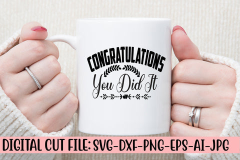 Congratulations You Did It SVG Cut File SVG Syaman 