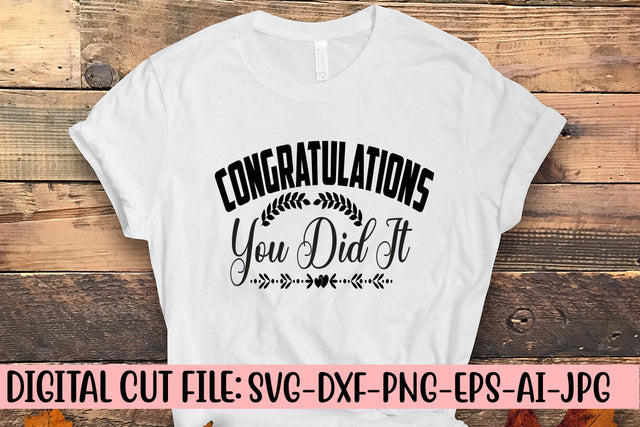 Congratulations You Did It SVG Cut File SVG Syaman 
