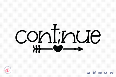 Cont;nue Cut File, Mental Health SVG SVG CraftLabSVG 