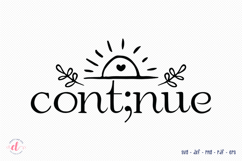 Cont;nue SVG - Mental Health SVG Cut File SVG CraftLabSVG 