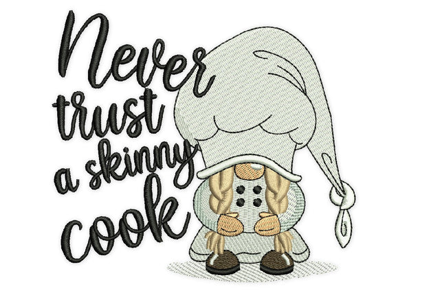 Cook Gnome Embroidery Design, Never Trust a Skinny Cook Embroidery Design Embroidery/Applique DESIGNS NextEmbroidery 
