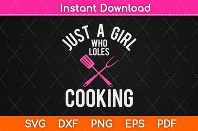 Cook Just A Girl Who Loves Cooking Chef Svg Design SVG artprintfile 