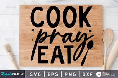 Cook pray eat SVG SVG Regulrcrative 