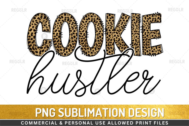 Cookie hustler Sublimation Design Sublimation Regulrcrative 