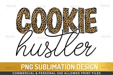 Cookie hustler Sublimation Design Sublimation Regulrcrative 