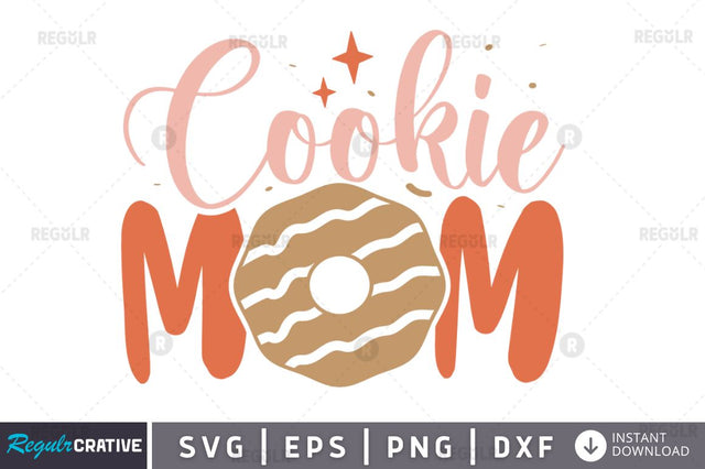 Cookie mom SVG SVG Regulrcrative 