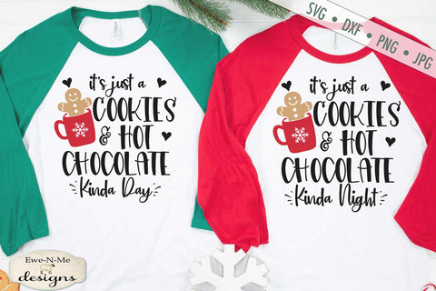 Cookies and Hot Chocolate Kinda Day/Night SVG SVG Ewe-N-Me Designs 