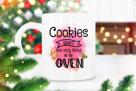 Cookies Aren't the Only Thing in Oven I Christmas Pregnancy Ornament Sublimation Happy Printables Club 
