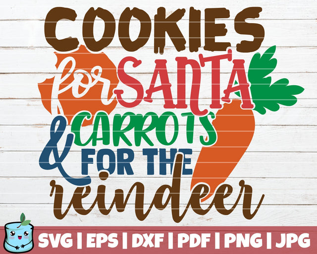 Cookies For Santa And Carrots For The Reindeer SVG MintyMarshmallows 