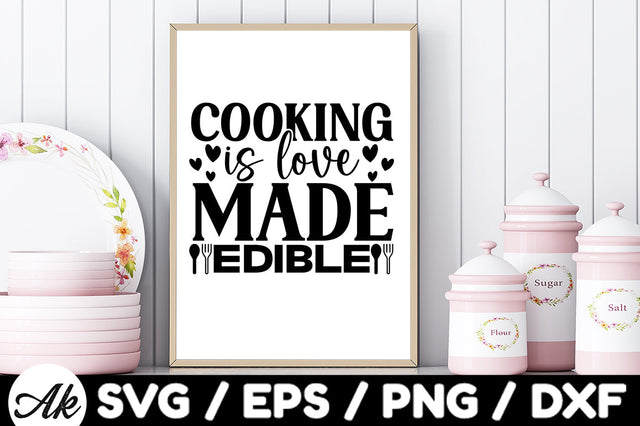 Cooking is love made edible svg SVG akazaddesign 