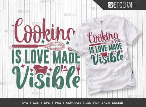 Cooking Is Love Made Visible SVG Bundle, Cooking Mom Svg, Kitchen Elements Svg, Kitchen Quotes, ETC T00104 SVG ETC Craft 