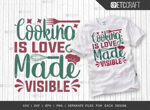 Cooking Is Love Made Visible SVG Bundle, Cooking Mom Svg, Kitchen Elements Svg, Kitchen Quotes, ETC T00104 SVG ETC Craft 