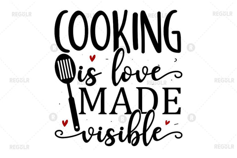 Cooking is love made visible SVG SVG Regulrcrative 