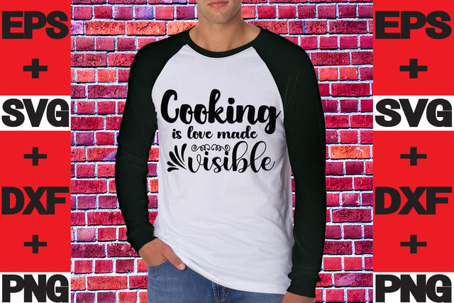Cooking is love made visible SVG svgteam 