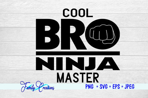 Cool Bro Ninja Master SVG Family Creations 