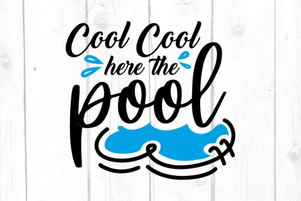 Cool Cool Here the Pool Svg SVG cricutfilesmg 