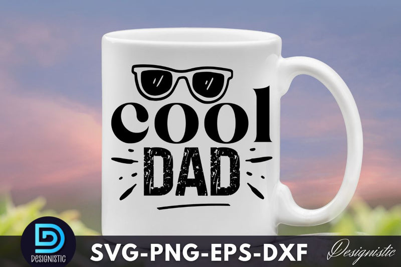 Cool dad, Dad Life SVG SVG DESIGNISTIC 