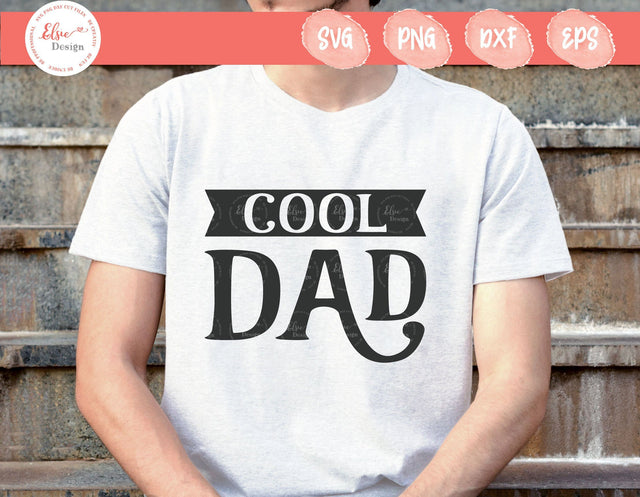 Cool Dad - SVG, PNG, DXF, EPS SVG Elsie Loves Design 