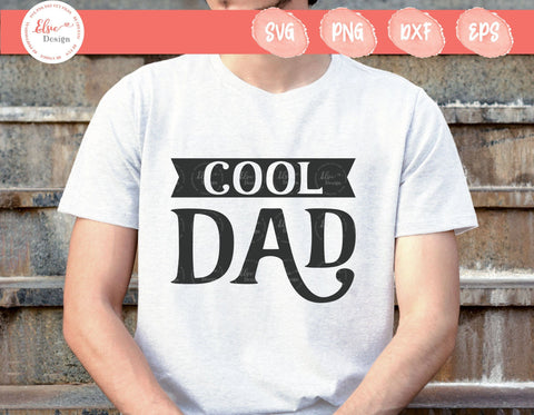 Cool Dad - SVG, PNG, DXF, EPS SVG Elsie Loves Design 