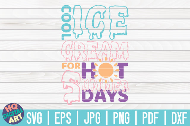 Cool ice cream for hot summer days SVG | Ice Cream SVG SVG HQDigitalArt 